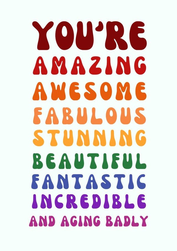 Funny Birthday Card - Aging Badly - Joke created by GawjusCards