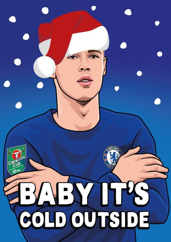 Funny Christmas Card - Cole Palmer - Baby It's Cold Outside created by All Things Banter