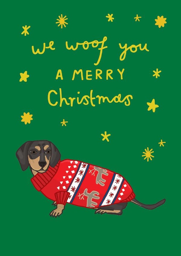 Cute Christmas Card - Sausage Dog - Woof You A Merry Christmas created by You've Got Pen On Your Face