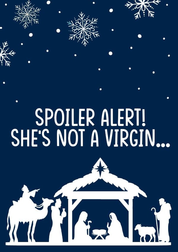 Rude Christmas Card - Spoiler Alert - She's Not A Virgin... created by Filthy Sentiments