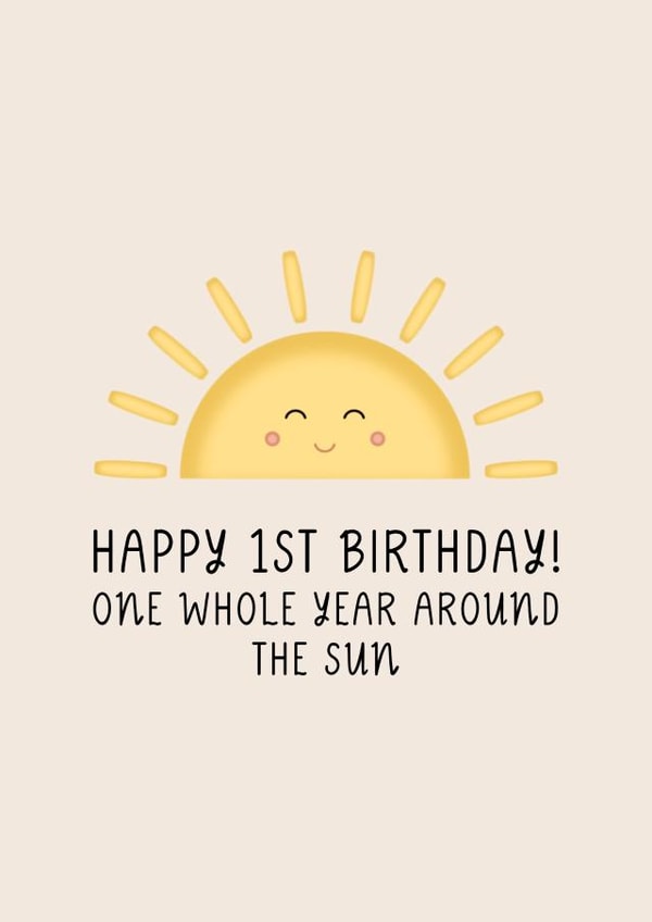 Cute Birthday Card - 1st - Whole Year Around The Sun created by Goldie & Wilder