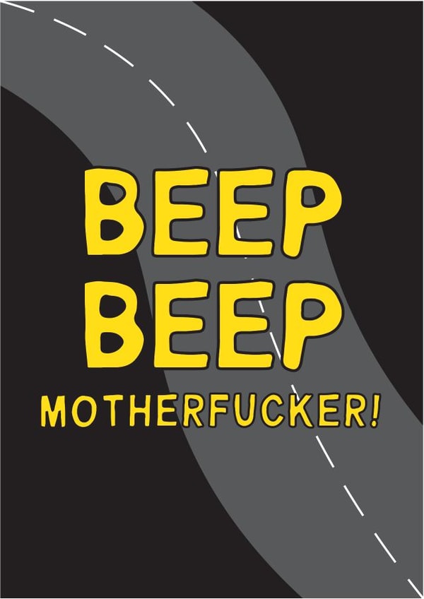 Funny Congratulations Card - Beep Beep Motherfucker! - Driving Test created by Gem Draws Stuff