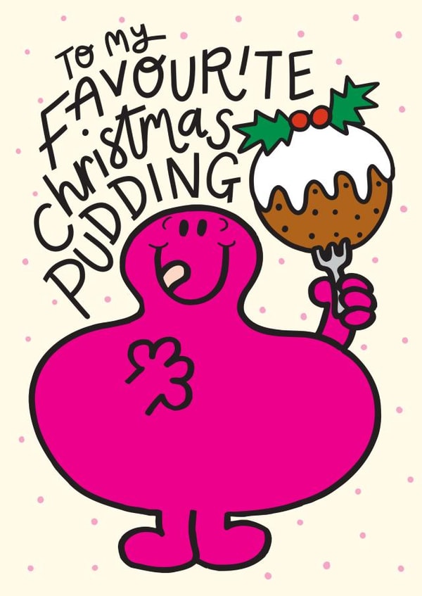 Cute Christmas Card - My Favourite Christmas Pudding - Mr. Men created by Mr. Men