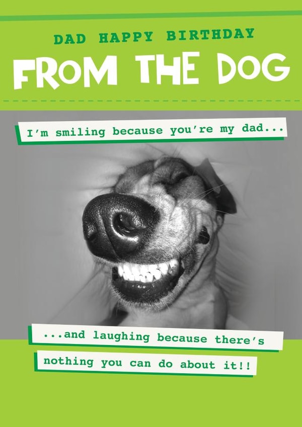 Funny Birthday Card - From The Dog - For Dog Dad created by Quitting Hollywood