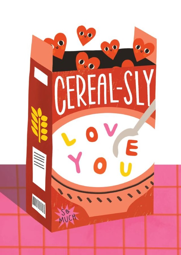 Cute Valentine's Day/Anniversary Card - Cereal - Pun created by AbiGoLucky