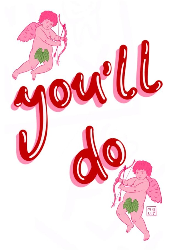 Cheeky Cupid Valentine's Day & Anniversary - You'll Do created by Molly Reid