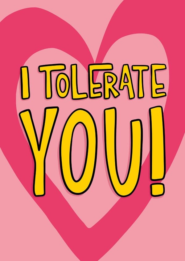 Funny Valentine's Day Card - I Tolerate You created by TeePee Creations