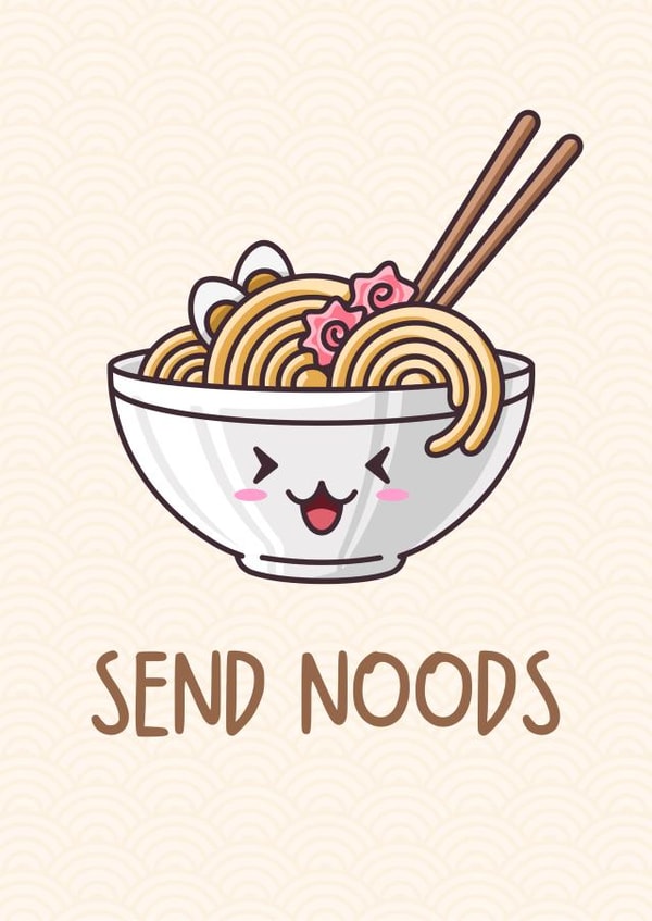 Cute Funny Ramen Noodles Birthday Greeting Card - Send Noods created by GirlsGottaGreet