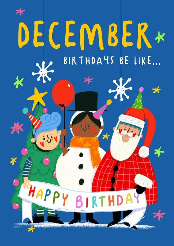 Cute Birthday Card - December Birthdays Be Like created by NICHOLA COWDERY ILLUSTRATIONS 