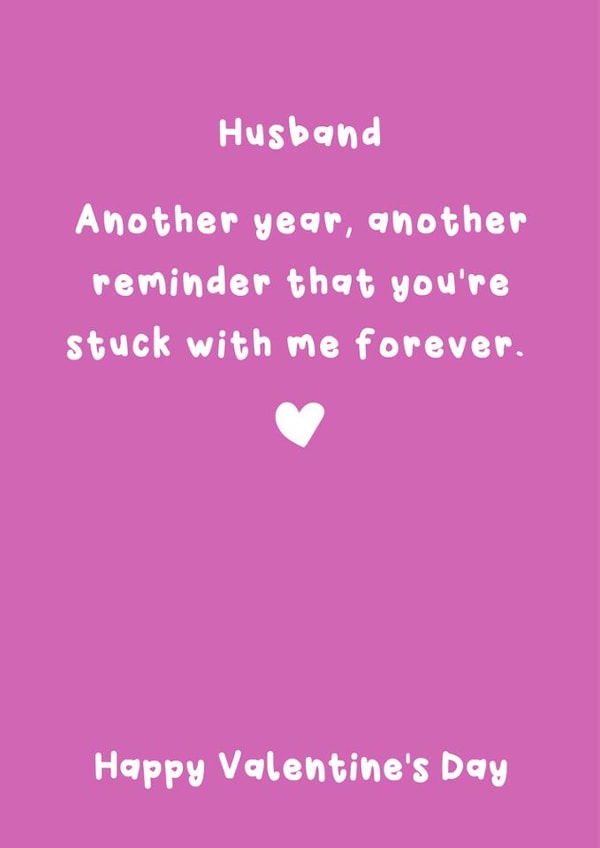 Cute Valentine's Day - For Husband - Stuck With Me Forever created by @Laura Lonsdale Designs