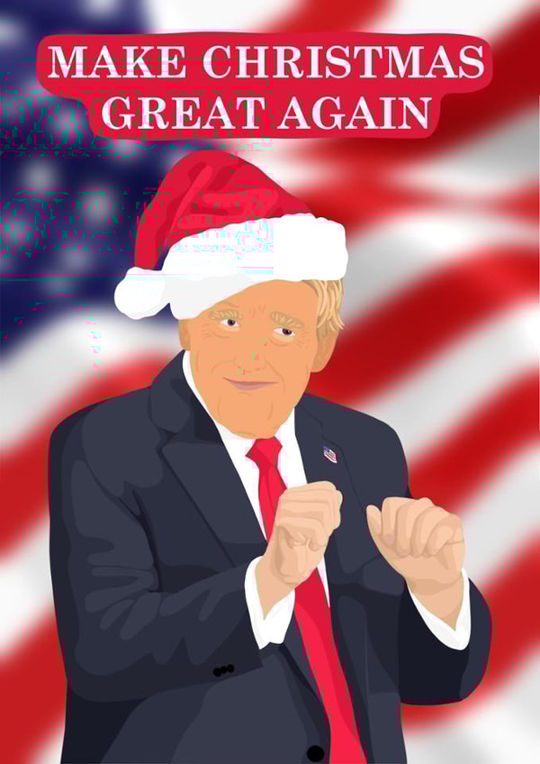 Funny Christmas Card - Make Christmas Great Again - Donald Trump created by Pink Peach Cards