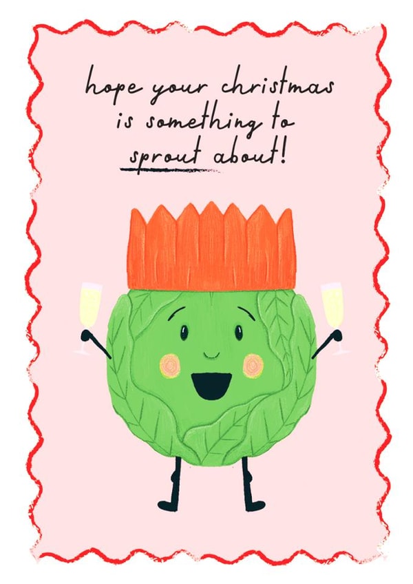 Hope your Christmas is something to sprout about! - Funny Christmas card created by Rebecca Grantham
