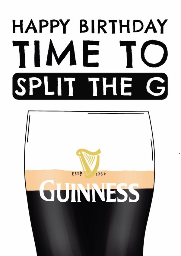 Funny Birthday Card - Split The G - Guinness created by Aussie Studios