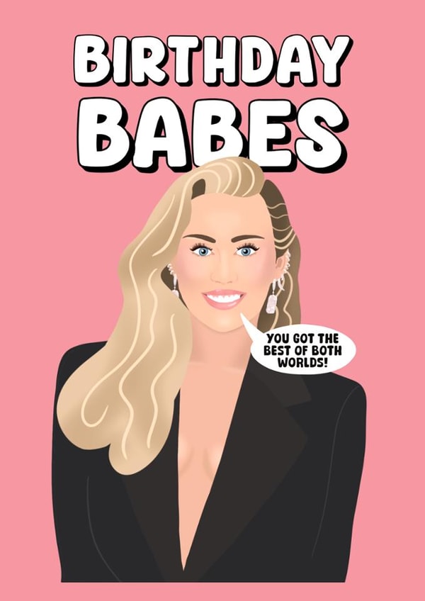 Funny Birthday Card - Miley Cyrus - Best Of Both Worlds created by Greetings from Grieve