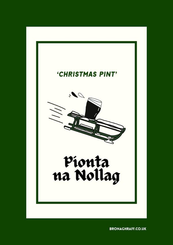 Funny, Hand-Drawn Irish Language Christmas Card - ‘Pionta na Nollag’ created by Irish Sayings Printed by Bronaghraff