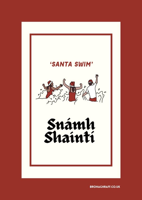 Irish Christmas Card - Hand-Drawn Santa Swim ‘Snámh Shainti created by Irish Sayings Printed by Bronaghraff
