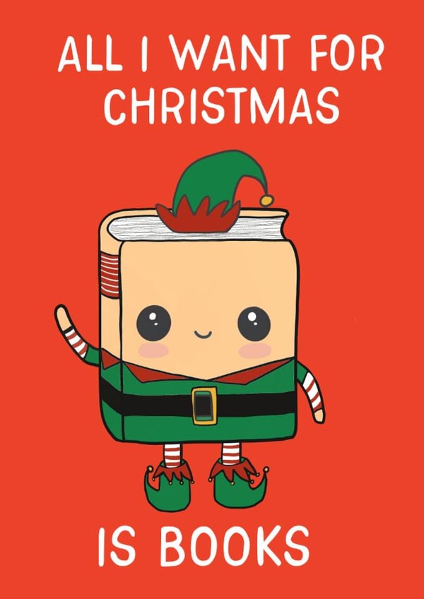 All I want for Christmas is Books cute kawaii Christmas card created by Tiny Steps