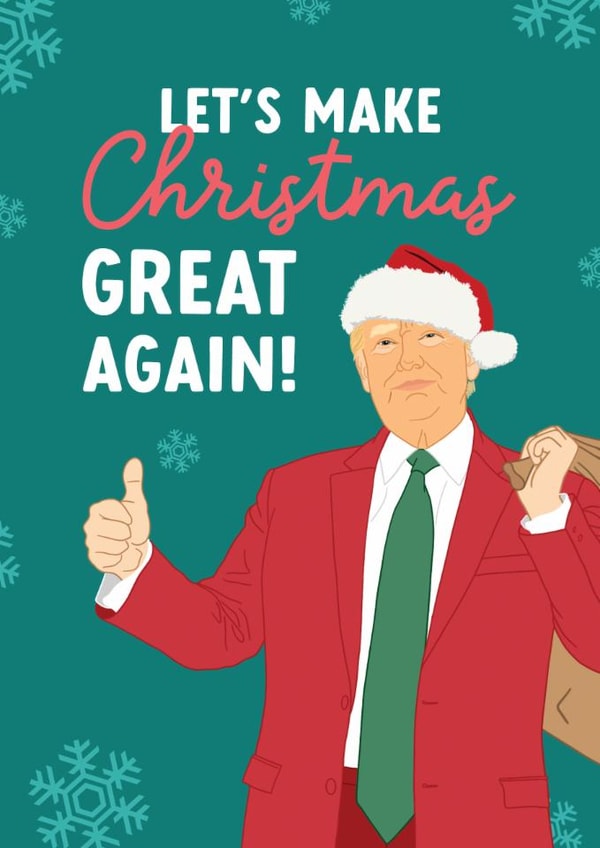 Funny Christmas Card - Donald Trump - Make Christmas Great Again created by The Cake Thief