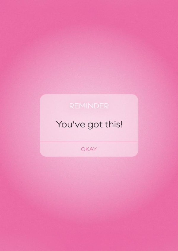 Just to Say You've Got This Card- For Friend- Gradient Reminder Notification created by Peaches