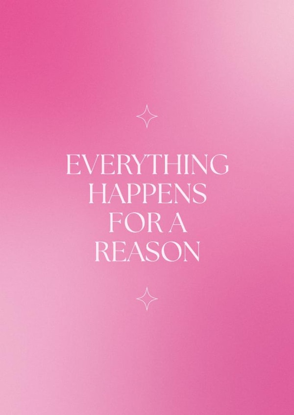 Arty Thinking Of You Card - Everything Happens For A Reason created by Peaches