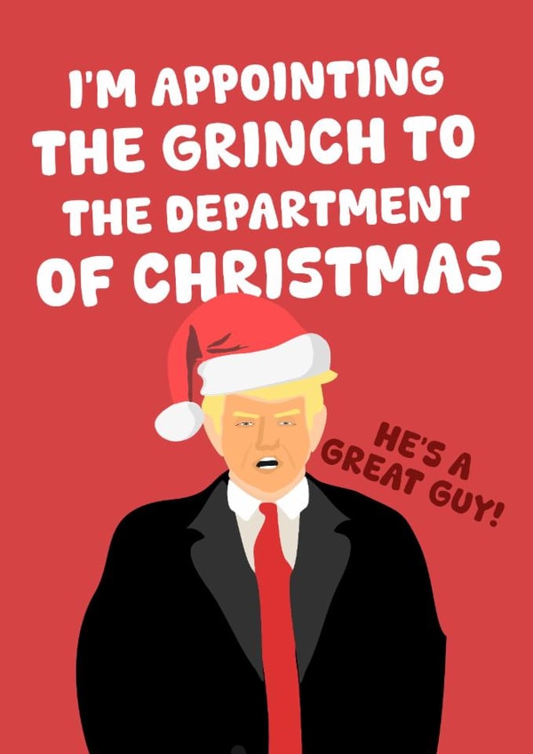 Funny Christmas Card - Donald Trump - The Grinch created by PopDogShop