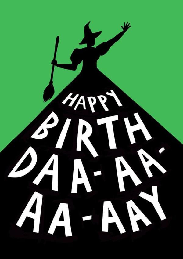 Funny Birthday Card - Wicked Musical - Defying Gravity created by Running with Scissors