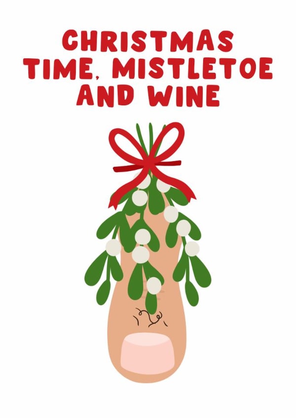 Funny, Punny Christmas Card - Christmas Time, Mistletoe And Wine - Big Toe Card created by Pink Peach Cards