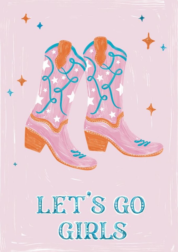 Pretty Birthday Card - Cowboy Boots - Let's Go Girls created by Vero Illustrates