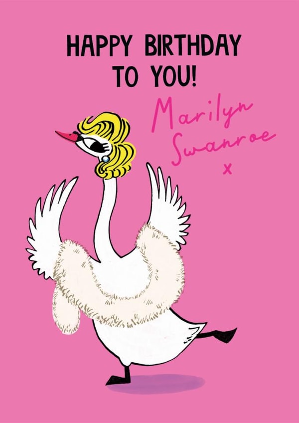 Funny Birthday Card - Swan - Marilyn Monroe - Happy Birthday to you! created by Holly Fox
