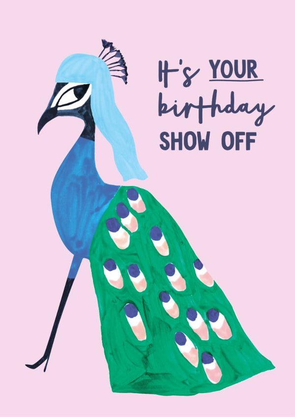 Funny Birthday Card - Peacock - Show Off created by Holly Fox