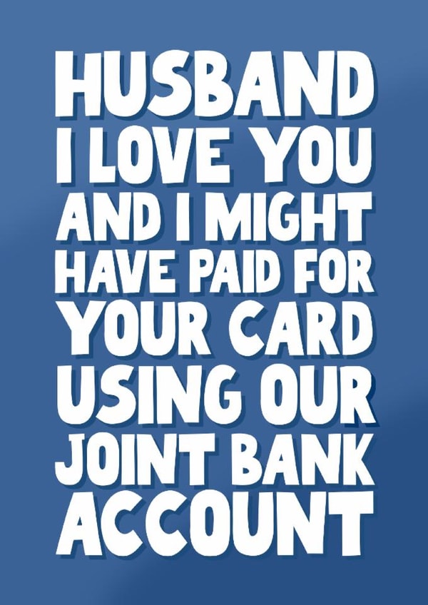 Funny Valentine's Day Card - For Husband - Joint Account created by Pickled Prints