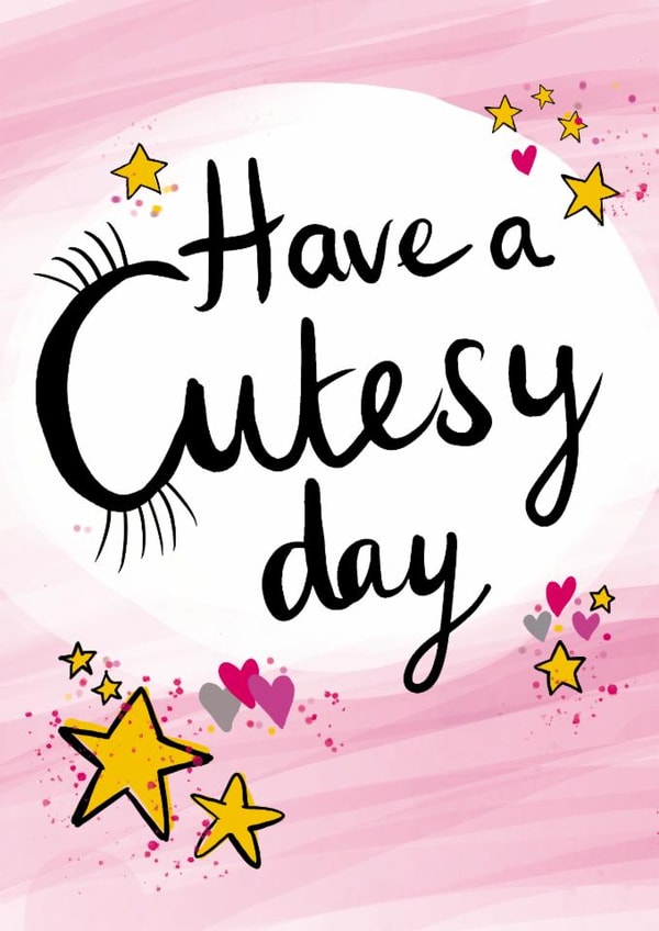 Cute teenage birthday card - Have a Cutesy day - Happy birthday created by Rosie Shell