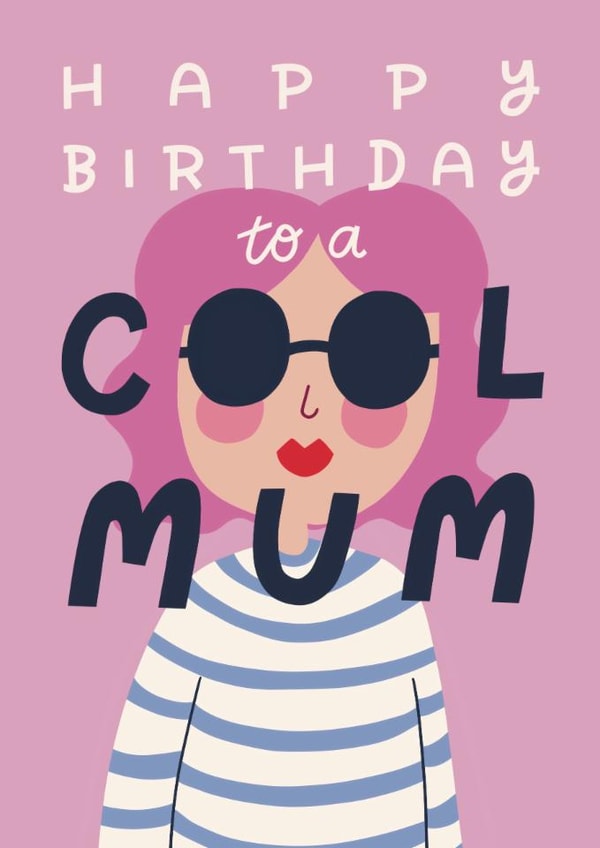 Cute Birthday Card - Cool Mum created by Christine Cuddihy Illustration