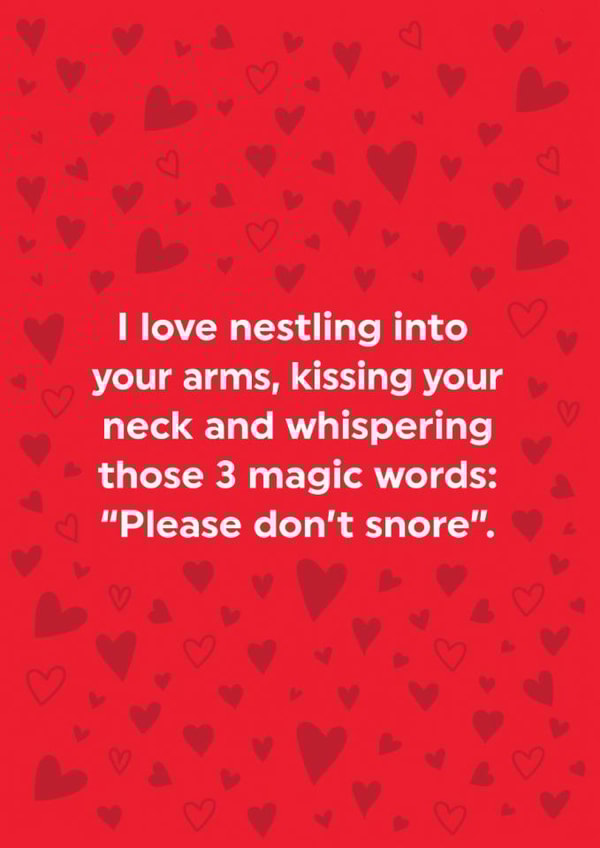 Funny Valentines Card - Please Don't Snore - Hearts created by Brainbox Candy