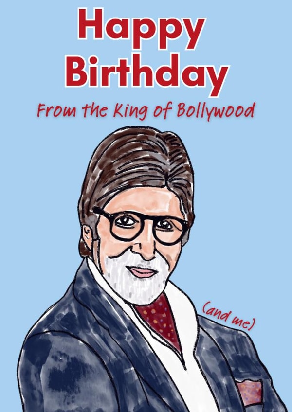 Funny Birthday Card - King of Bollywood - Amitabh Bachchan created by Sukhi Writes Stuff