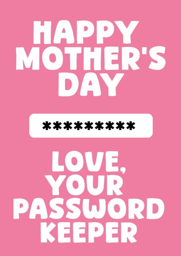 Funny Mother's Day Card - Password Keeper - Pink created by Pink + Pip