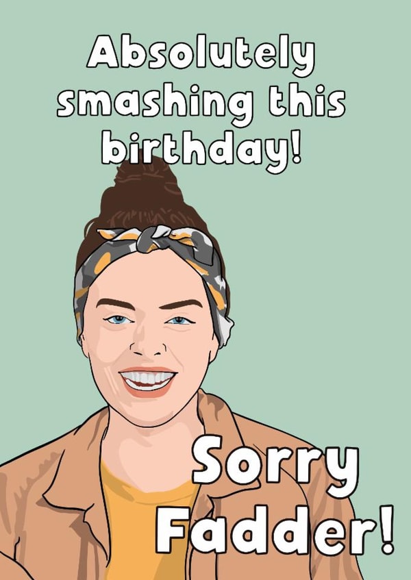 Funny Birthday Card - Maura Higgins - Sorry Father! created by Daniella Illustrates 