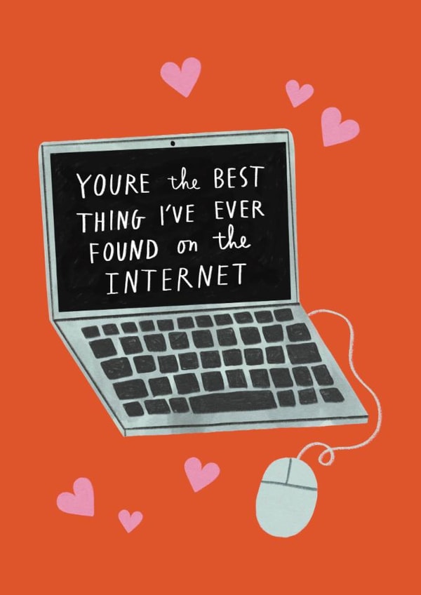 Funny Anniversary / Valentine's Card - Best Thing I Found On The Internet created by Alice Mole Illustration