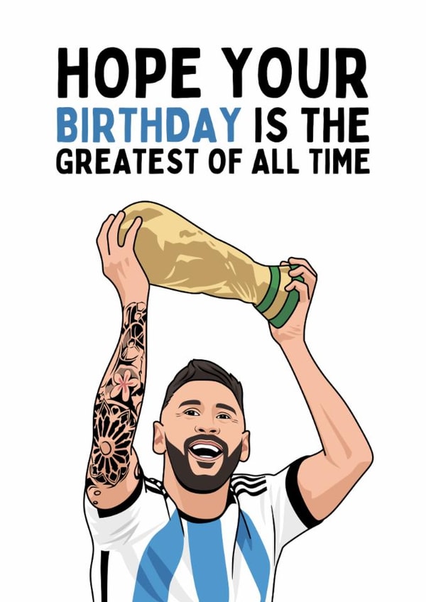 Funny Birthday Card - Messi - Greatest Of All Time created by Sundiva Designs