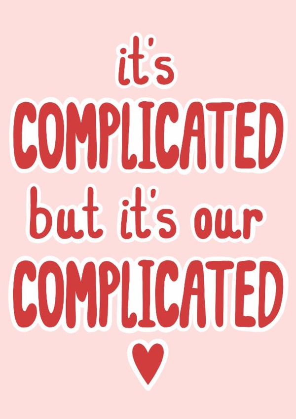 Fun Valentine's Card - It's Complicated - Heart created by OhJaye
