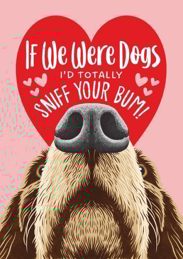 Funny Valentine's Day Card - Sniff Your Bum created by Atwood & Atwood