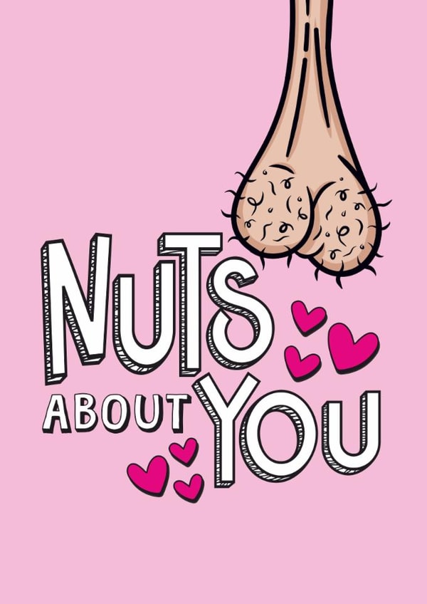 Funny Valentine's Day Card - Nuts About You - Balls created by Atwood & Atwood