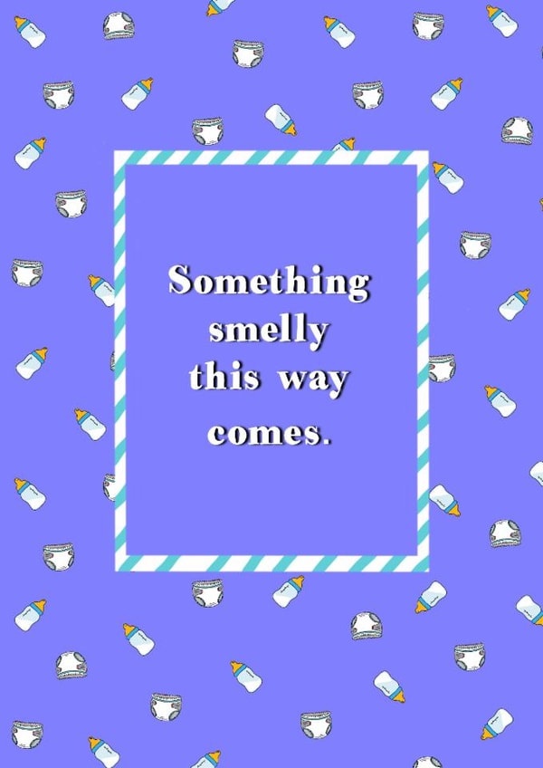 Something Smelly This Way Comes | Cute New Baby Card | Funny Baby shower card created by Childish Ramblings