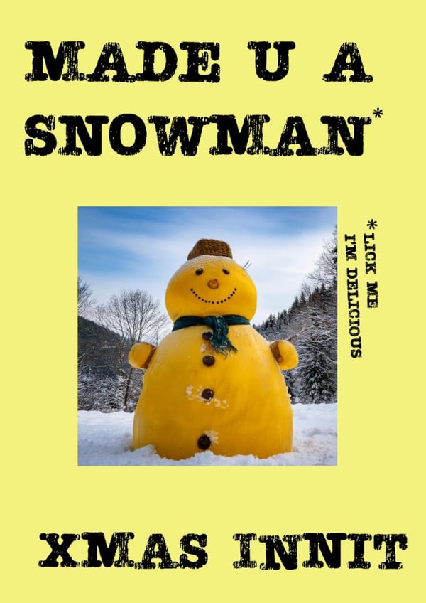Funny cheeky Snowman Christmas card created by Pikelet