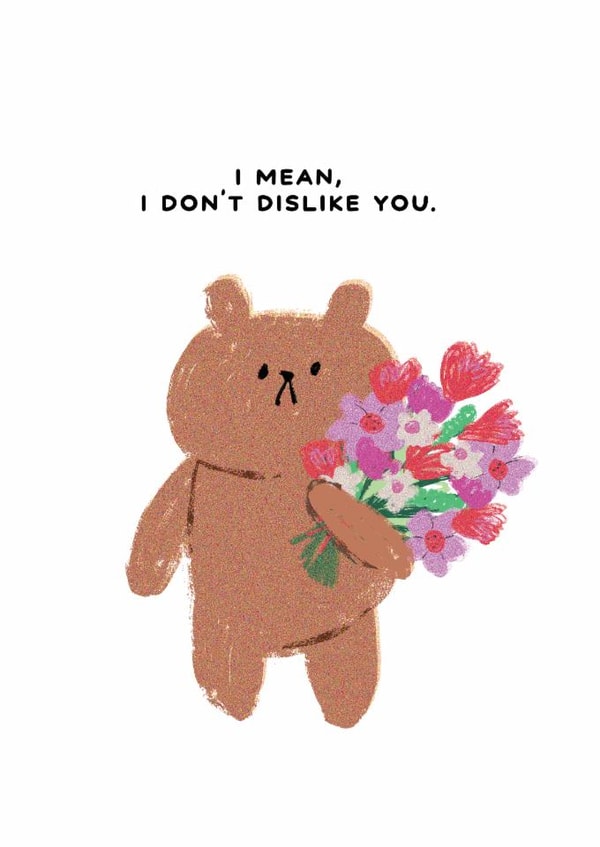 Funny Valentine's Day Card - Bearly Getting By - I Don't Dislike You created by JOLLY AWESOME