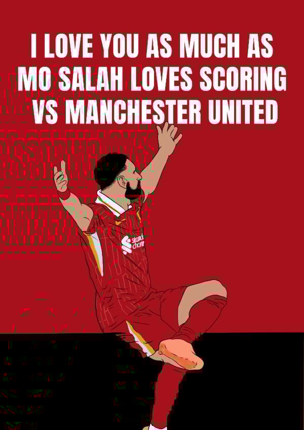 Funny Father's Day/Valentine's Day Card - Mo Salah - Scoring created by DanAllen20