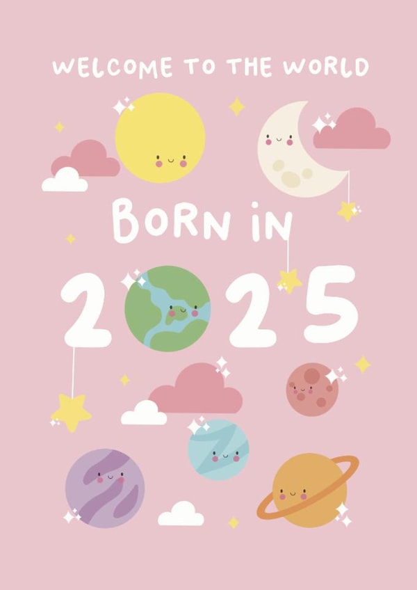 Cute New Baby Card - Welcome To The World - Born In 2025 created by Pri M