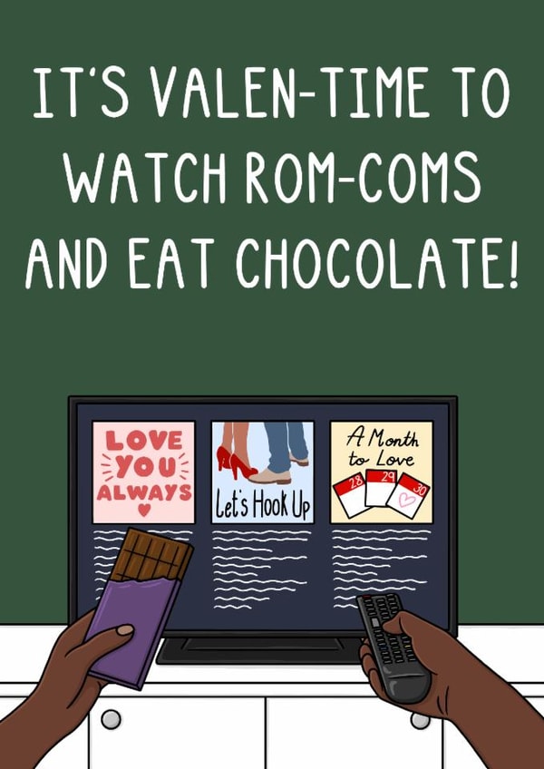Funny Valentine's Day Card - Eat Chocolate - Watch Rom-Coms created by OhJaye