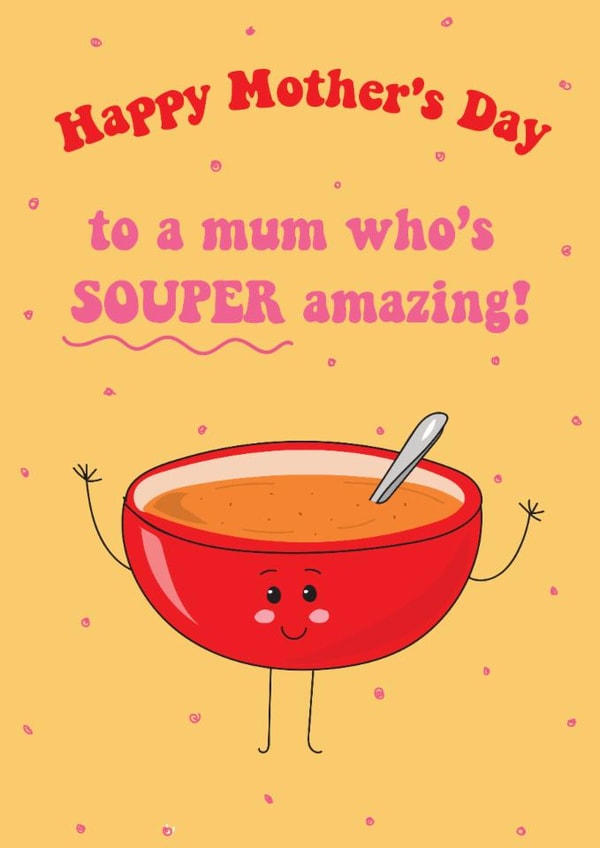 Cute Mother's Day Card - Souper Amazing created by @Laura Lonsdale Designs