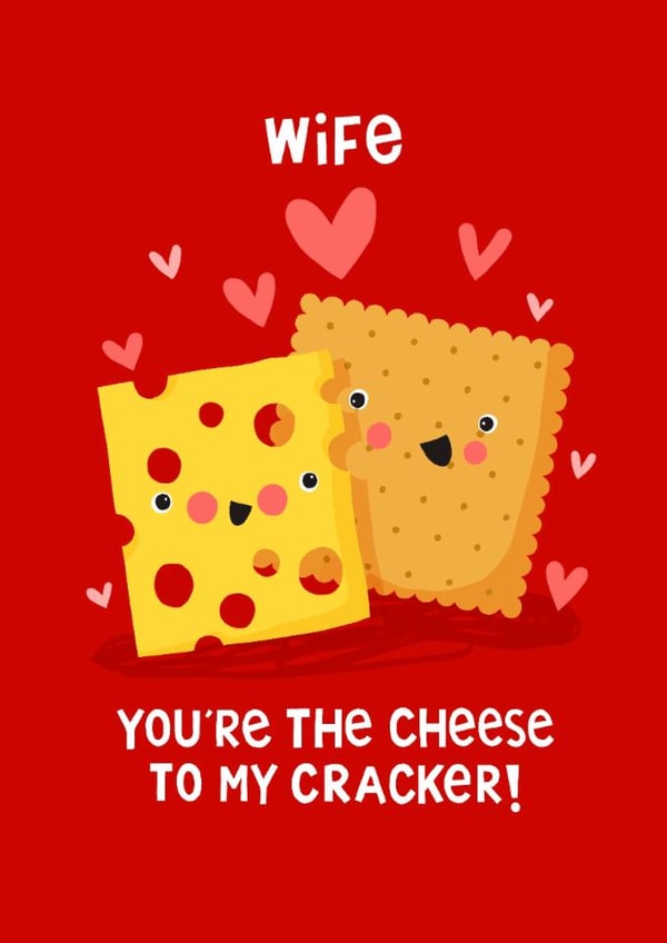 Cute Valentine's Day Card - For Wife - Cheese To My Cracker created by Nicola Watson